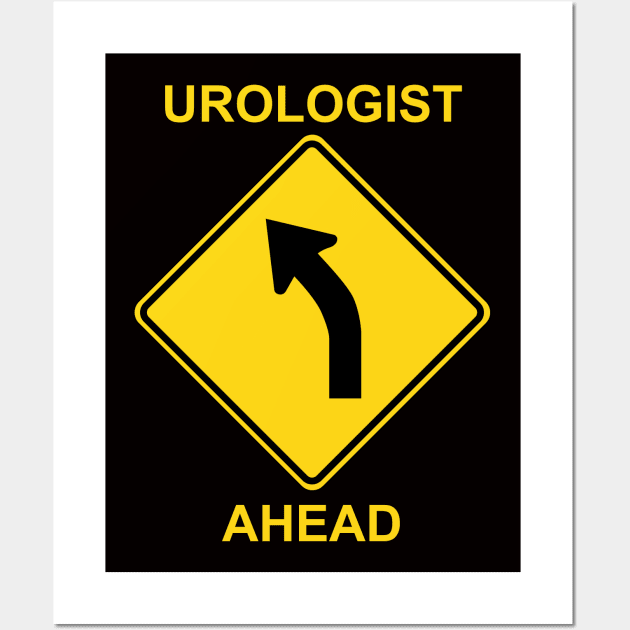 Urologist Ahead Wall Art by Ottie and Abbotts